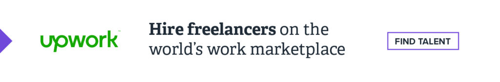 white Upwork affiliate banner that says hire freelancers on the world's work marketplace with find talent button