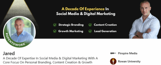 Jared LinkedIn headline that states: A decade of expertise in social media and digital marketing with a core focus on personal branding, content creation, and growth