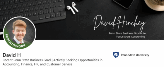 David Hinchey's LinkedIn headline stating recent Penn State Business Grad, actively seeking opportunities in Accounting, Finance, HR, and Customer Service