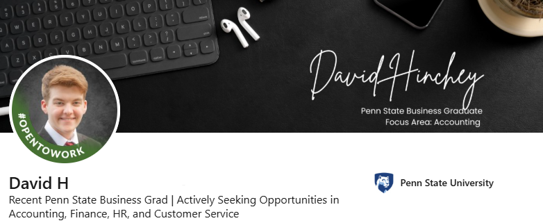 David Hinchey's LinkedIn headline stating recent Penn State Business Grad, actively seeking opportunities in Accounting, Finance, HR, and Customer Service