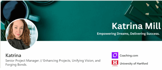 Katrina Mill's LinkedIn headline stating senior project manager enhancing projects, unifying vision, and forging bonds.