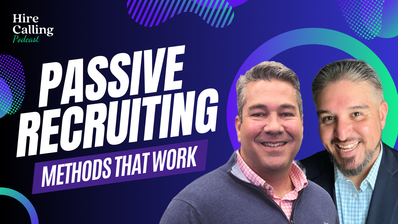 Passive Recruiting Techniques to Win Top Talent