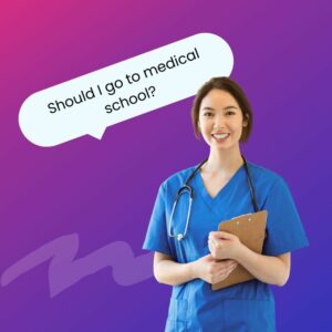 Should I Go to Medical School?